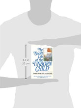 The Secret Life of the Unborn Child: How You Can Prepare Your Baby for a Happy, Healthy Life