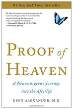 Proof of Heaven: A Neurosurgeon's Journey into the Afterlife