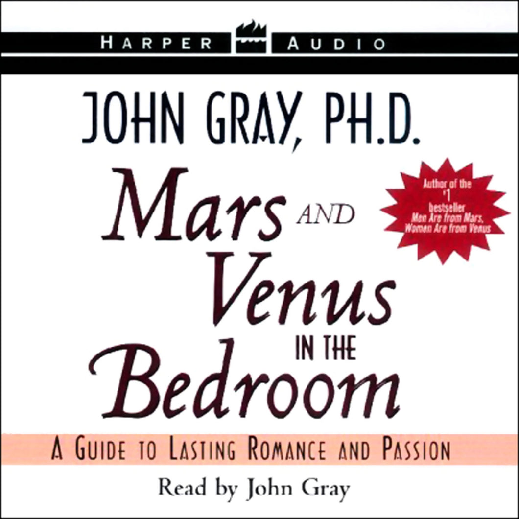 Mars and Venus in the Bedroom: A Guide to Lasting Romance and Passion